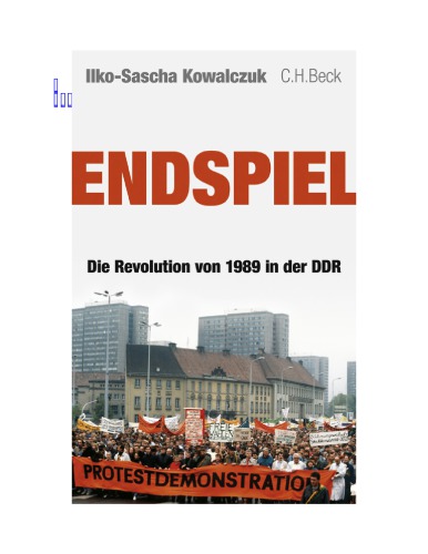 Endspiel - Die Revolution von 1989 in der DDR